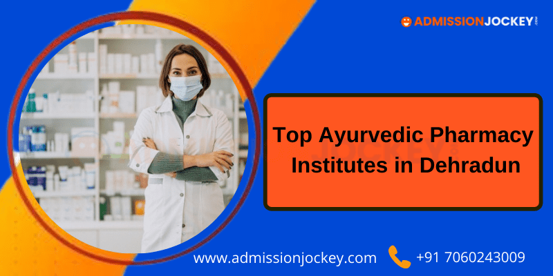 Ayurvedic pharmacy institutes in Dehradun