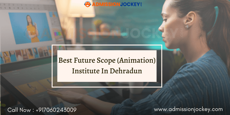 Best Animation Institutes in Dehradun
