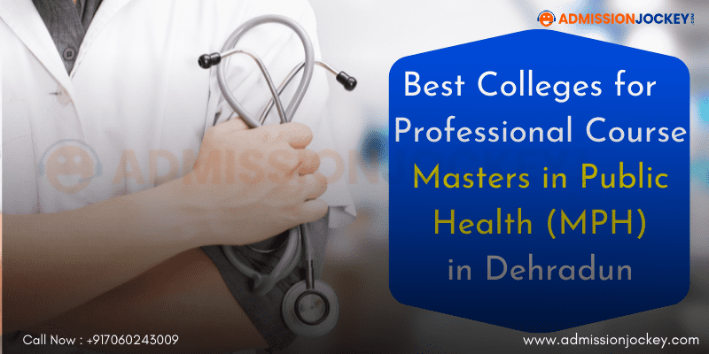 Masters in Public Health Colleges in Dehradun