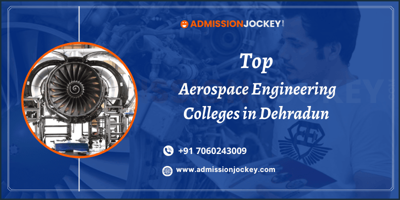 Top Aerospace Engineering Colleges in Dehradun