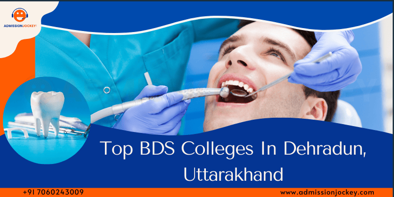 Top BDS Colleges in Dehradun