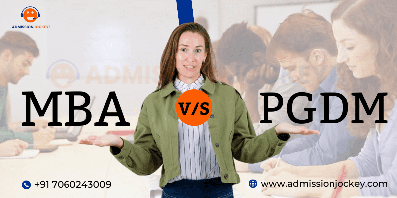 MBA vs PGDM Which is better and Why