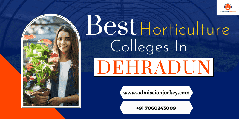 Top Horticulture Colleges in Dehradun