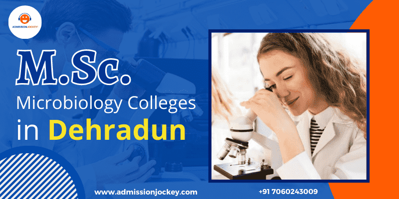 Top MSC Microbiology Colleges in Dehradun