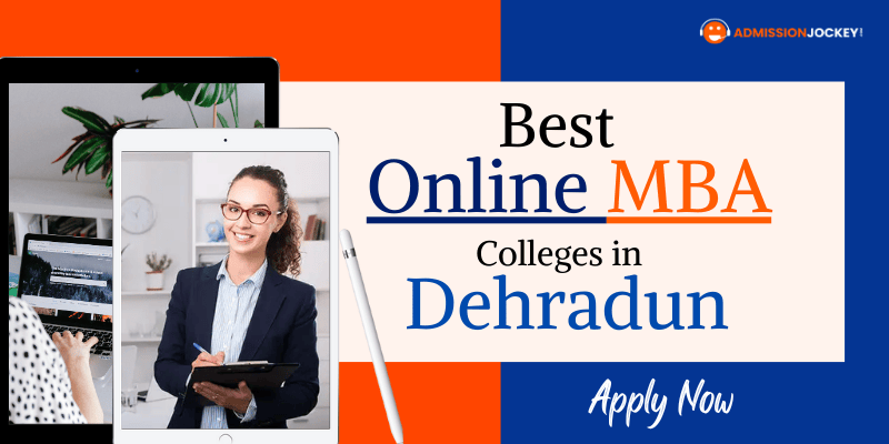 Best Online MBA Colleges in Dehradun