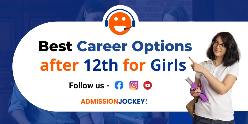 Best Career Options after 12th for Girls