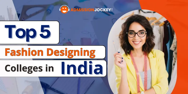 Top 5 Fashion Designing Colleges in India